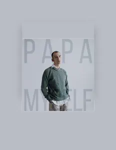 聆聽 PaPa、觀看音樂影片、閱讀小傳、查看巡演日期等！