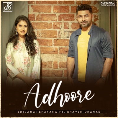 Adhoore (feat. Bhaven Dhanak) - Single