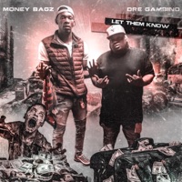 Let Em Know (feat. Money Bagz) - Single - Dre Gambino