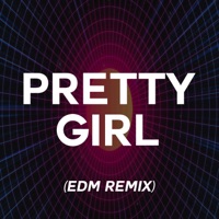 Pretty Girl (EDM Remix) - Single - Remix Kingz