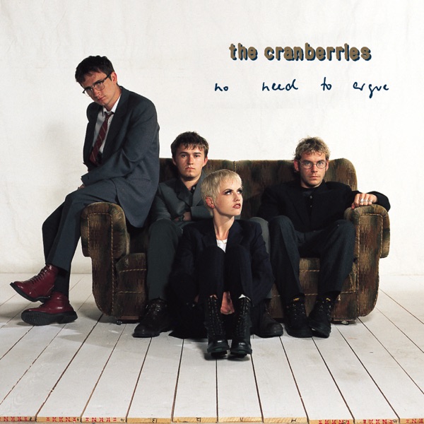 No Need To Argue (Remastered 2020) - The Cranberries