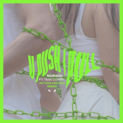 U Push I Pull (Action Paxton Remix) - Single