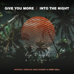 Give You More / Into the Night - EP