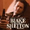 She Wouldn't Be Gone - Blake Shelton lyrics