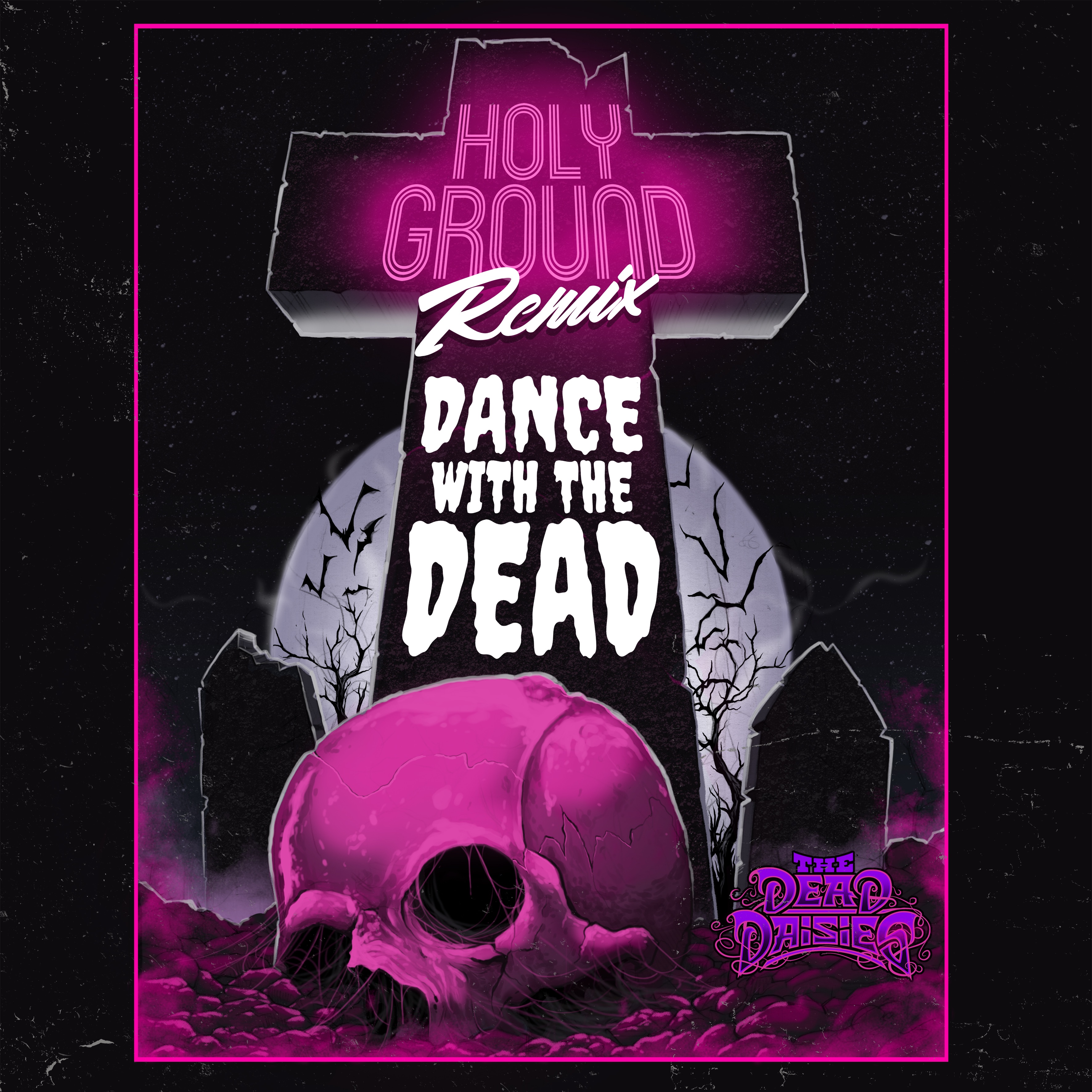 Holy Ground (Dance With the Dead Remix) - Single