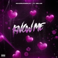Know Me (feat. DBLAIR) - Single - Roadrunnerjay