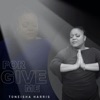 Toneisha Harris - Forgive Me