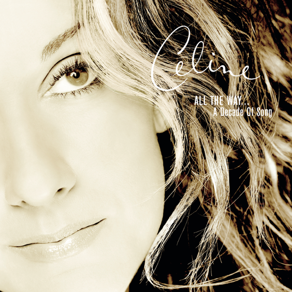 Download Céline Dion - All the Way...A Decade of Song (1998) Album –  Telegraph