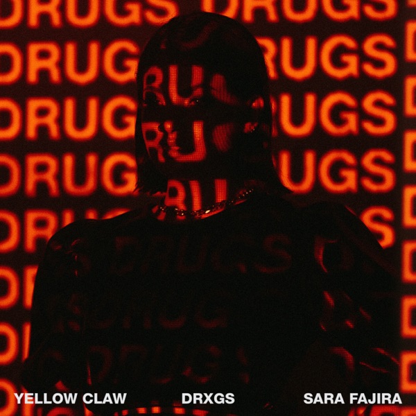 Drxgs (feat. Sara Fajira) - Single - Yellow Claw