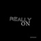 Really On - 2daypresents lyrics
