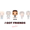 I Got Friends - Single