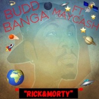 Rick and Morty (feat. Maycash) - Single - Budd Banga