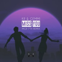 Miss You (MGR 7TH Remix) - Single - KR & Gemmi