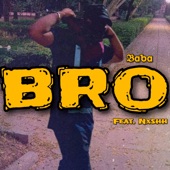 Baba;Nxshh - BRO