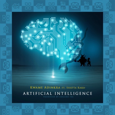 Artificial Intelligence (feat. Shatta Rako) - Single