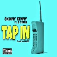 Tap in (feat. C Starr) - Single - Skinny Kenny