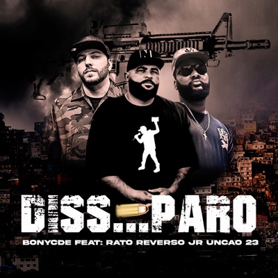 Diss... Paro (feat. JR Unção 23 & Rato Reverso) - Single