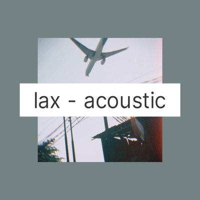 LAX (Acoustic) - Single