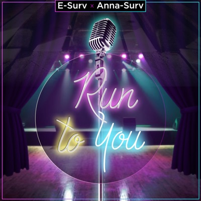 Run To You (feat. Anna Surv) - Single