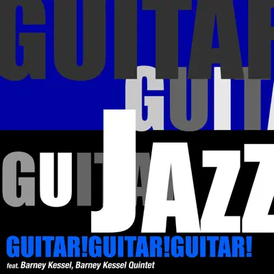 Guitar! Guitar! Guitar! - Barney Kessel