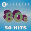 Verschiedene Interpret:innen - 80s - 50 Hits by uDiscover Grafik