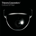 Thievery Corporation - Culture of Fear