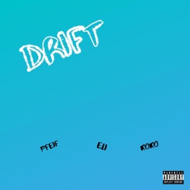 Drift (feat. Eli & Koko) Pfeif