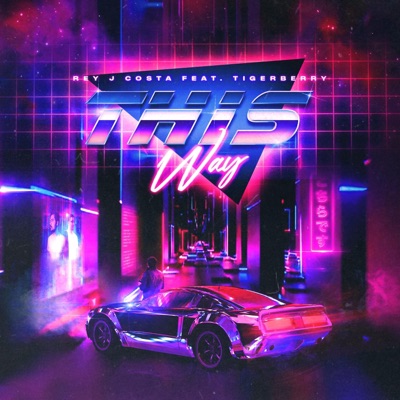 This Way (feat. Tigerberry) - Single