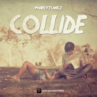 Collide - Single - Phreytunez