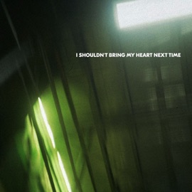 I Shouldn't Bring My Heart Next Time White Chorus