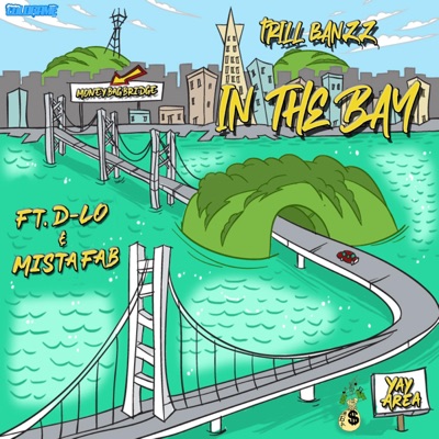 In the Bay (feat. D-LO & Mista Fab) - Single