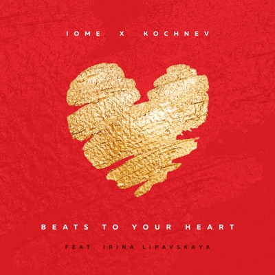 Beats to Your Heart (feat. Irina Lipavskaya) - Single