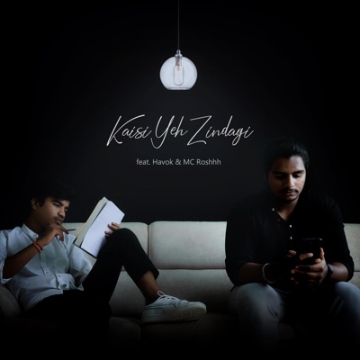 Kaisi Yeh Zindagi (feat. Havok & MC Roshhh) - Single