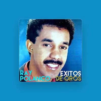 Listen to Ray Polanco, watch music videos, read bio, see tour dates & more!