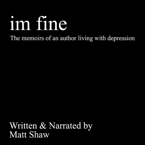 I'm Fine: The Memoirs of an Author Living with Depression (Unabridged) cover