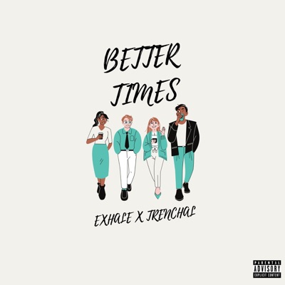 Better Times (feat. Trenchal) - Single