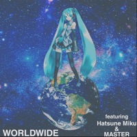 Worldwide (feat. Hatsune Miku & Master) - Single - JJ the Black Arrow