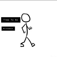 Time to Go - Single - Mickemesk