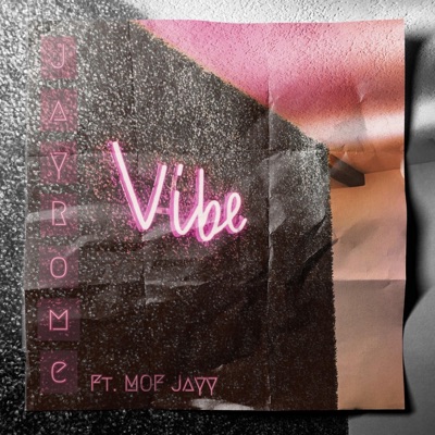 Vibe (feat. MOF Jayy) - Single