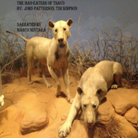 The Man-Eaters of Tsavo (Unabridged) - John Patterson Cover Art
