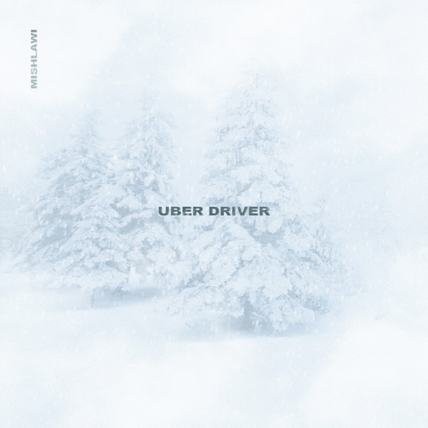 mishlawi - Uber Driver
