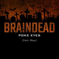 Braindead (feat. Mays) - Single - Poke Eyes