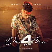 One 4 Me - Single - Neat Martinez