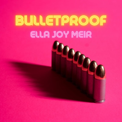 Bulletproof - Ella Joy Meir | Shazam