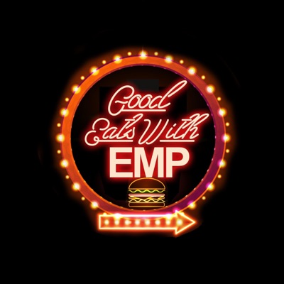Good Eats With EMP - EP
