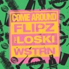 Come Around by Flipz iTunes Track 1