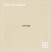 Nation of Language - Tournament