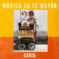 Música en Fe Mayor - Single - Ganja