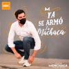 Ya se armó la machaca (feat. Finisho) - Single