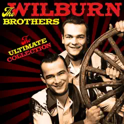 The Ultimate Collection - Wilburn Brothers